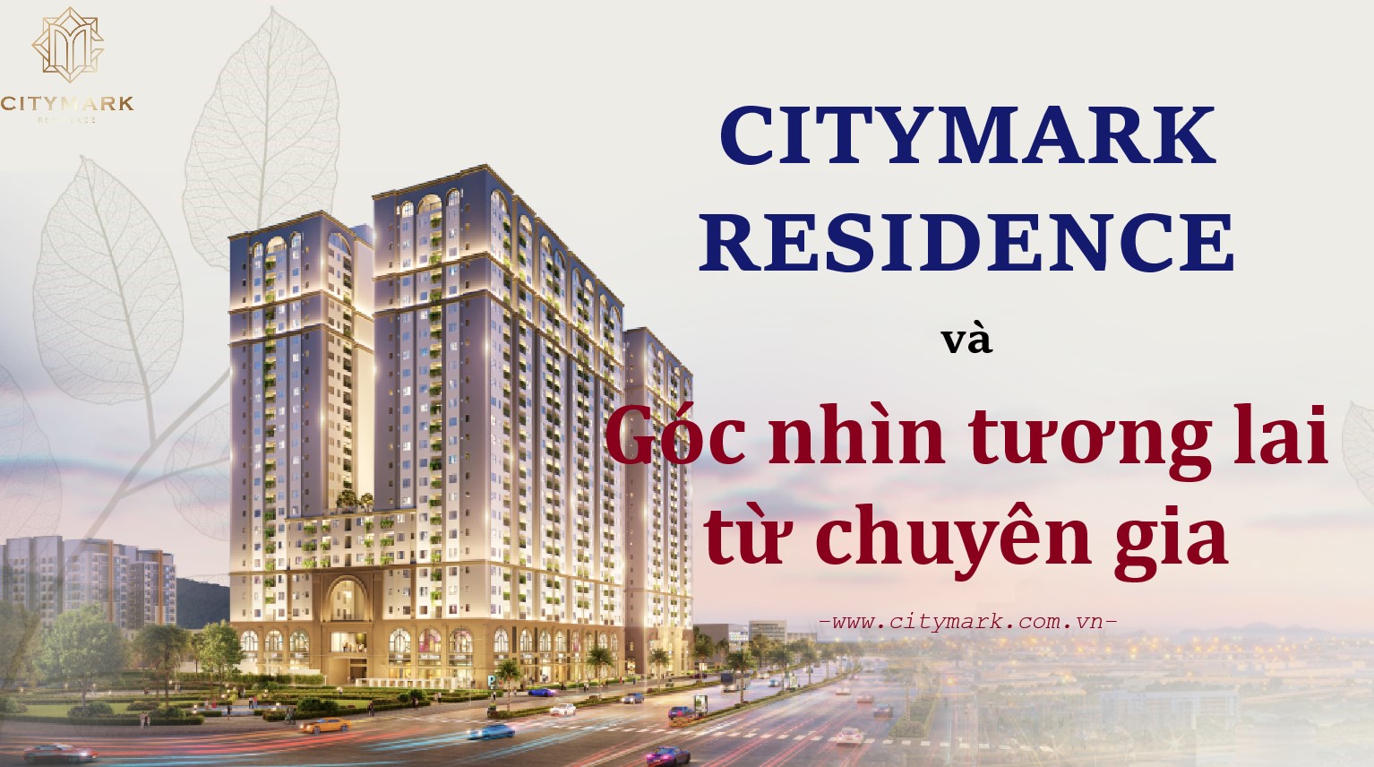 Citymark Residence Và Góc Nhìn Tương Lai Từ Chuyên Gia