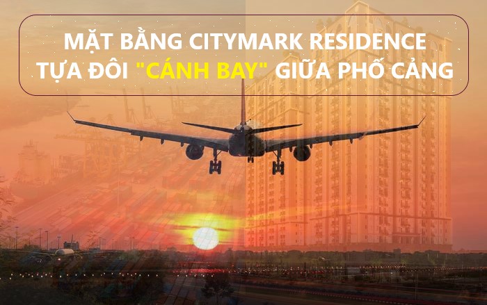 Mặt Bằng Citymark Residence đa Dạng Căn Hộ Từ 1pn - 3pn